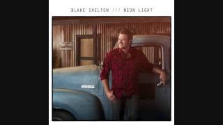 Blake Shelton - "Neon Light"