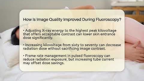 How Is Image Quality Improved During Fluoroscopy? - Pain Medicine Network