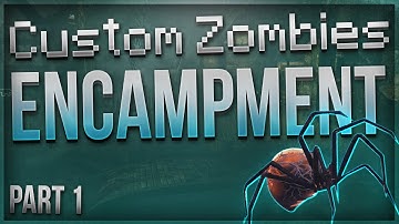 BLACK OPS 3 MOD! | Custom Zombies "ENCAMPMENT" - Part 1 (Call Of Duty Zombies)