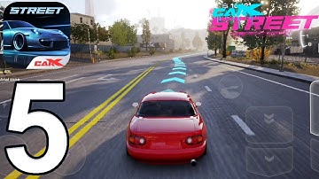 Carx Street Gameplay Walkthrough Part 5 - Street Race (iOS, Android)
