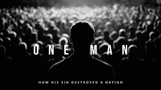1 Man's Secret Sin Destroyed an Entire Nation