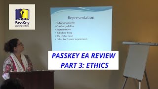 PassKey Live Class Part 3 EA Review, Circular 230 Ethics and Representation  (20172018). Day One