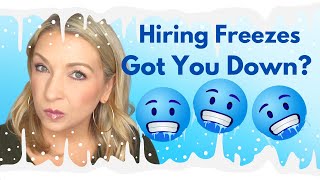 Do HIRING FREEZES Have You Frozen 🥶 ? This Video is for YOU