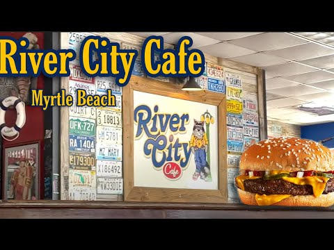 River City Cafe Quick Overview- Myrtle Beach SC