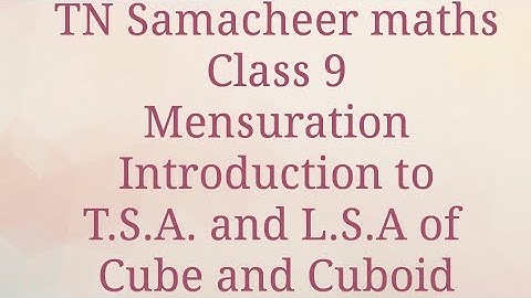 Surface area of cube and cuboid/Mensuration/Class 9/Tamilnadu Samacheer maths