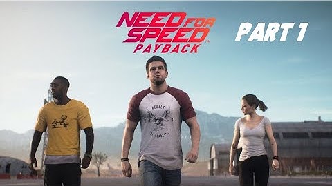 Need for Speed Payback Gameplay Part 1 -The Betrayal (NO COMMENTARY Walkthrough)| Ps4 Gameplay