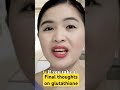 FINAL THOUGHTS ON GLUTATHIONE #shorts #whitening #glutathione