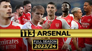 All 113 Arsenal Goals 2023\/24 | FULL SEASON | CINEMATIC STYLE
