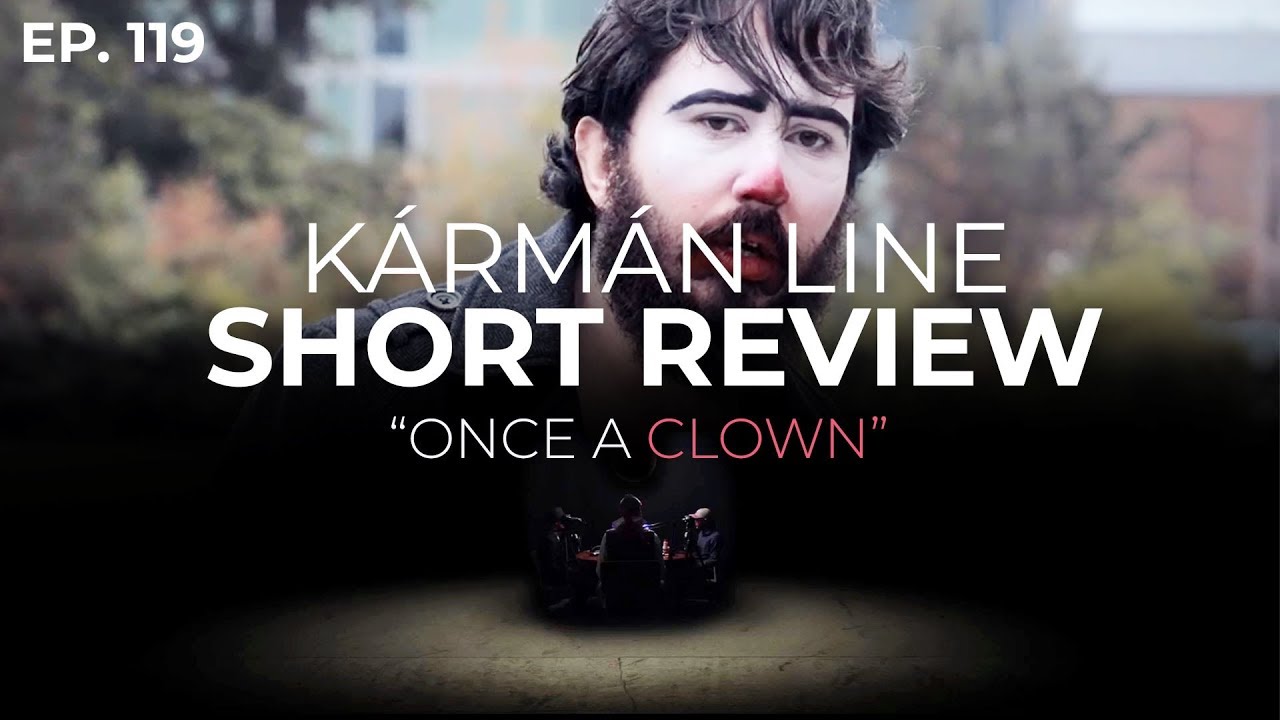 Kármán Line Short Review "Once A Clown" by Murphy Rhodes (Short Film