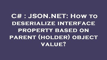 C# : JSON.NET: How to deserialize interface property based on parent (holder) object value?
