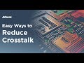 The Easiest Ways to Reduce Crosstalk in a PCB