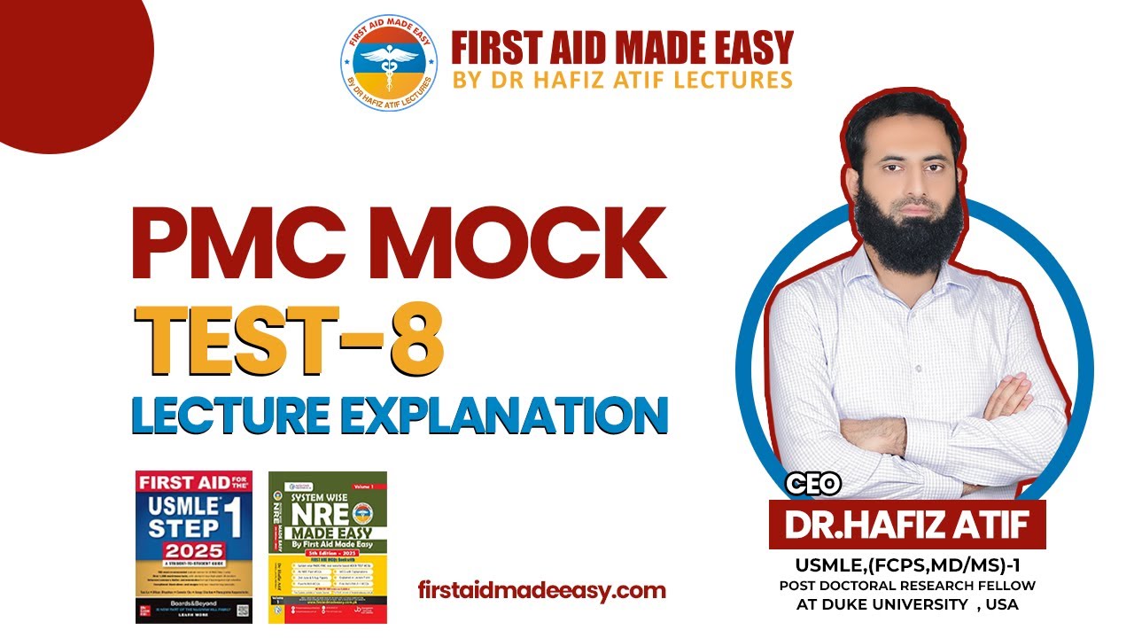 🚀 PMC Mock Test 8 | Video Lecture Explanation by Dr. Hafiz Atif | First Aid Made Easy