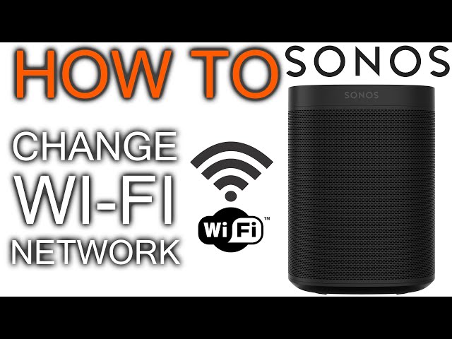 tand Integration Motivere How to Change Sonos Wi Fi Network and/or Password - YouTube