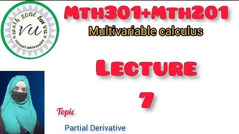Mth201 Lecture 7||Mth301 Lecture 7||Multivariable Calculus||#mth201 #mth301