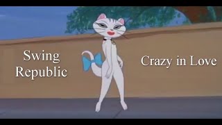 Awesome cover of beyoncé - crazy in love by swing republic. cartoon
used is "tom & jerry blue cat blues (1956)". if you want to remove a
song or background...