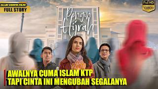 WHEN LOVE TEACHES THE MEANING OF FAITH || MOVIE RECAP PENGIN HIJRAH 2025 - INI CRUSH MOVIE