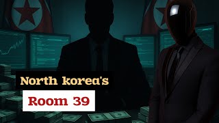 EXPLORING north korea's Room 39's Deepest SECRETS? | Informationals |