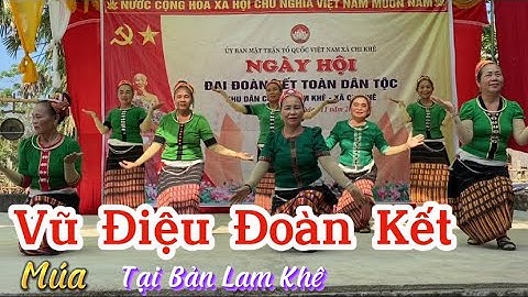Vũ Điệu Đoàn Kết Tiết Mục Đẹp Mang Đậm Bản Sắc Văn Hoá Thái Tại Bản Lam Khê, Ngày Đoàn Kết Phần 1