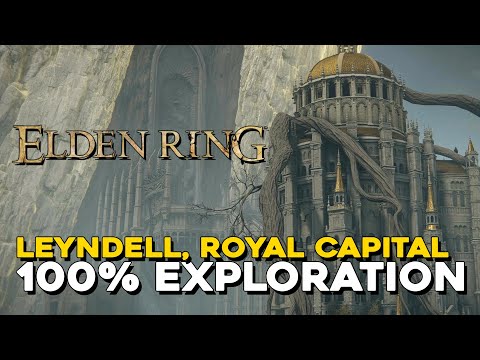 Elden Ring Leyndell, Royal Capital 100% Exploration Walkthrough (All Items, Secrets...)