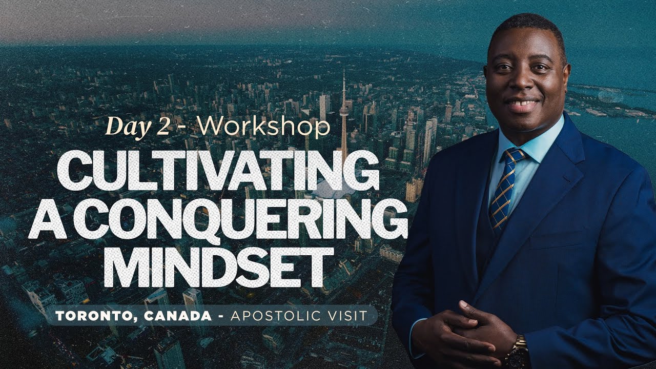CULTIVATING A CONQUERING MINDSET | Workshop - Day 2 | Dr. Paul M. Gitwaza - Toronto, Canada