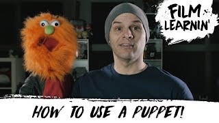 How To Use A Puppet! | Film Learnin