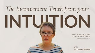 The Inconvenient Truth: Your Intuition as the Ultimate Truth Teller