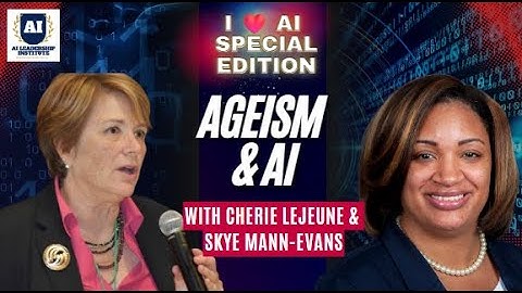I ❤️ AI: Challenging Ageism: Building Inclusive AI & Communication