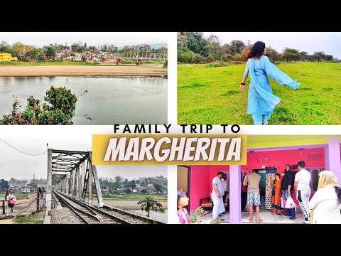 MARGHERITA VLOG PART 1| FAMILY TRIP TO MARGHERITA| DIBRUGARH TO MARGHERITA