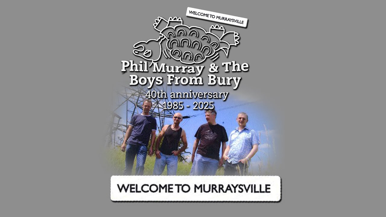 Phil Murray & The Boys From Bury  - Welcome To Murraysville. Rotherham. 16-8-25