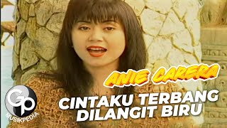 Anie Carera - Cintaku Terbang Dilangit Biru