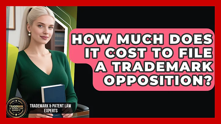 How Much Does It Cost to File a Trademark Opposition? | Trademark and Patent Law Experts News