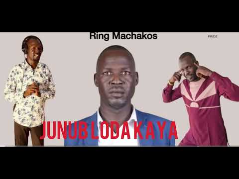 Junub Loda Kaya By Ring Machakos New Song 2025