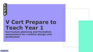 V Cert Prepare to Teach Year 1  Curriculum Planning and Formative Assessment for Creative Design