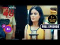 Weapon No 15 | Crime Patrol 48 Hours | Ep 44 | Full Episode | 6 September 2023