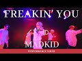 MADKID / Freakin&#39; you [Performance Video]