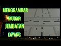 cara menggambar jalan layang dengan mudah