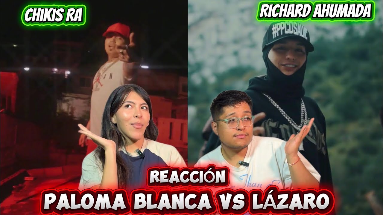 Reacción a Paloma Blanca - Chilkia Ra / Lázaro - Richard Ahumada 