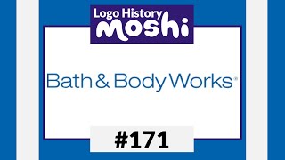 Logo History Moshi #171 - Bath & Body Works