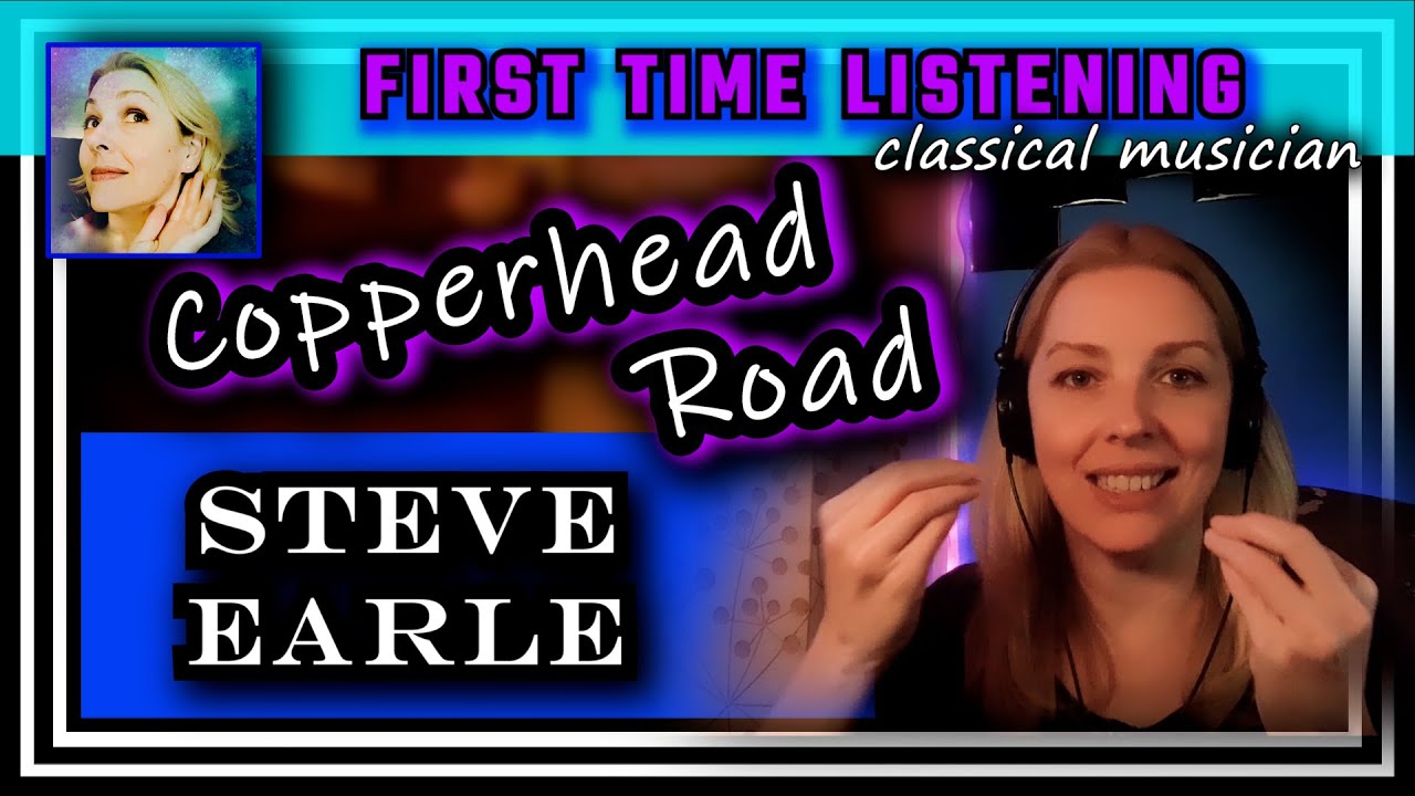 Реакция классического музыканта — COPPERHEAD ROAD — Стив Эрл — СЛУШАЮ ПЕРВЫЙ РАЗ
