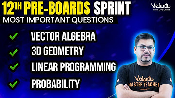 Vector Algebra | 3D Geometry | Linear Programming| Probability| Class 12 Maths| CBSE Pre Boards 2024
