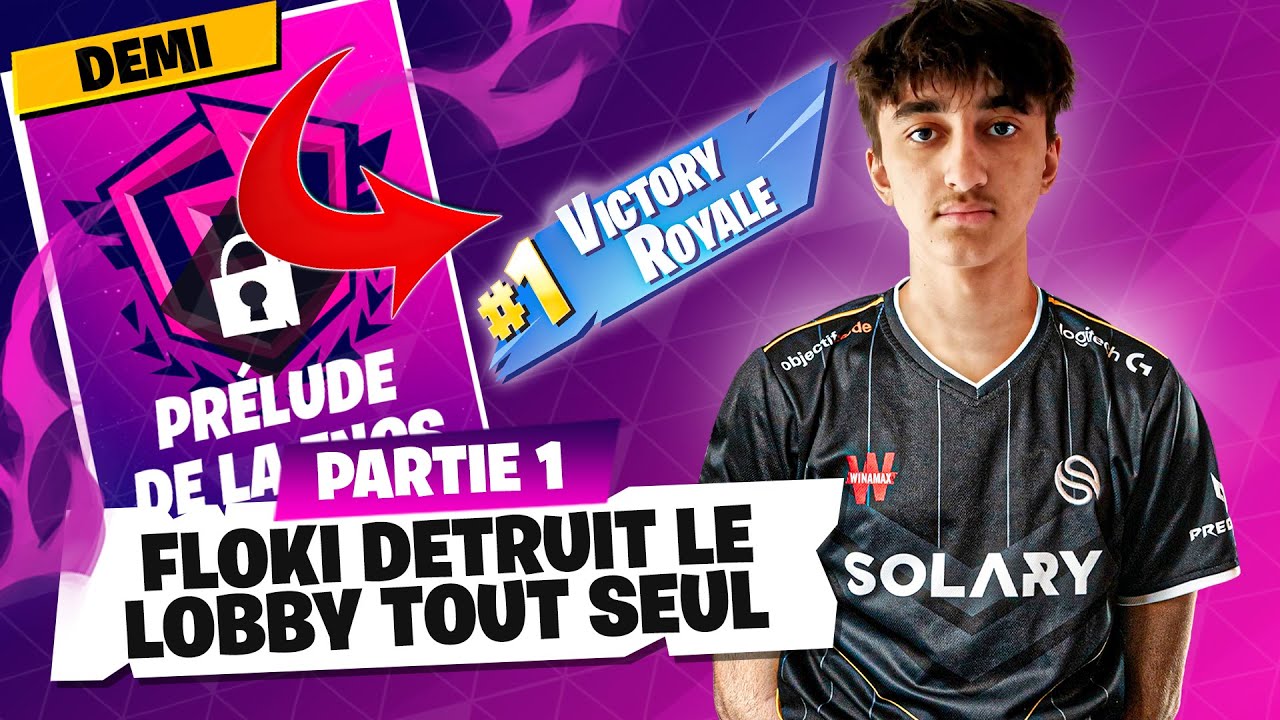FLOKI DETRUIT LE LOBBY TOUT SEUL ► FNCS DEMI-FINALE PRELUDE SAISON 4 - PARTIE 1