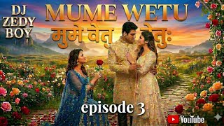 MUME WETU EP 3 DJ ZEDY BOY SWAHILI