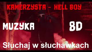 Kamerzysta - HELL BOY (prod. Kruszwil) (8D AUDIO)