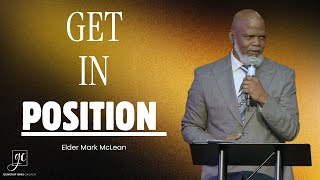 Get In Position | Elder Mark McLean | Generations Church NY