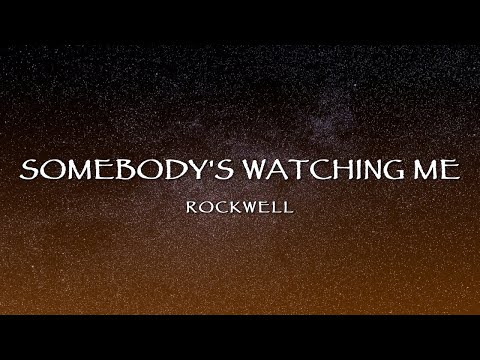 Rockwell - Somebody's Watching Me (Lyrics)