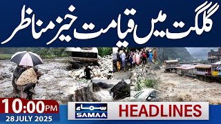 Heavy Rain & Flash Flood in Pakistan | High Alert | 10 PM News Headlines | 28 July 2025 | Samaa TV