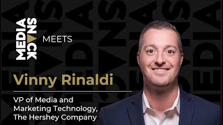 #MediaSnack MEETS: Vinny Rinaldi, VP of Media and Marketing Technology at The Hershey Company