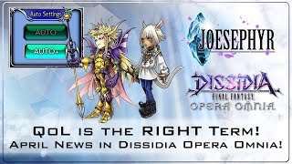 QoL is the CORRECT Term! April in Dissidia Final Fantasy Opera Omnia!