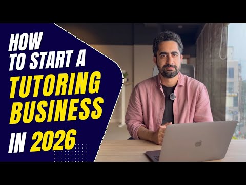 How to Start a Tutoring Business in 2026 | Step-by-Step