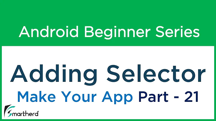 #54 Android Tutorial : Adding Selector - How to Make Android App - Part - 21
